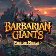 Barbarian Giants Fusion Reels