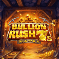 Bullion Rush 7s Hold and Win