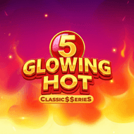 Glowing Hot 5:Classic$$erieS