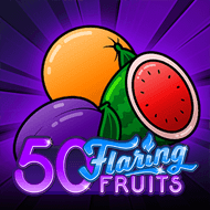50 Flaring Fruit