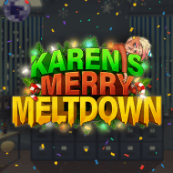 Karen’s Merry Meltdown