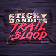 Sticky Bandits Trail of Blood